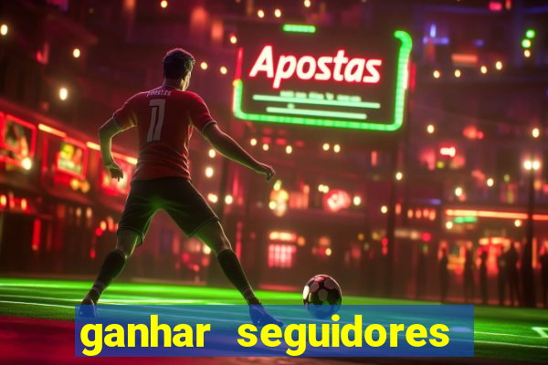 ganhar seguidores instagram gratis